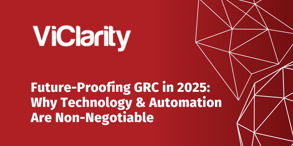 Future-Proofing GRC in 2025: Why Technology and Automat