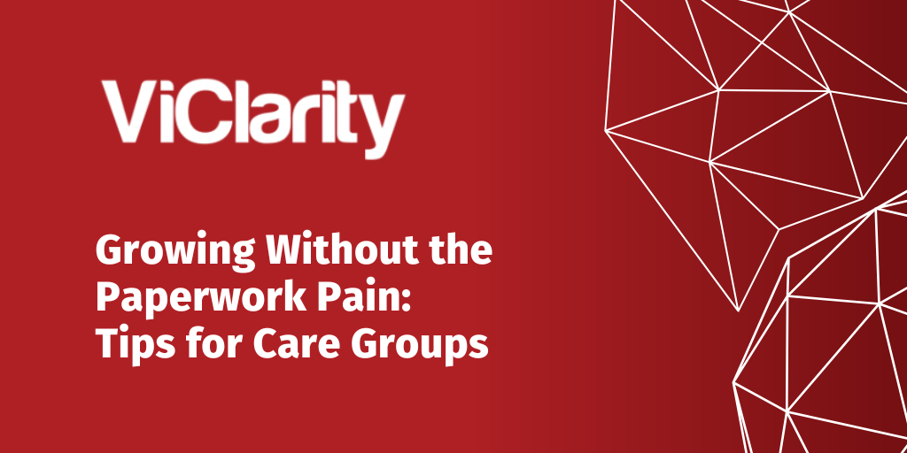 Growing Without the Paperwork Pain: Tips for Care Group